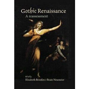 Gothic Renaissance. A Reassessment, Paperback - *** imagine