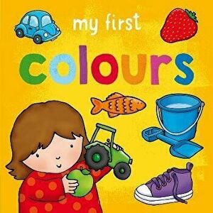 My First... Colours, Board book - Sophie Giles imagine