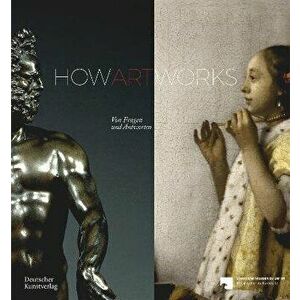 How Art Works. Von Fragen und Antworten, Paperback - *** imagine