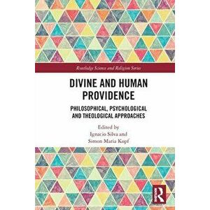 Divine and Human Providence. Philosophical, Psychological and Theological Approaches, Paperback - *** imagine