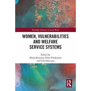 Women, Vulnerabilities and Welfare Service Systems, Paperback - *** imagine
