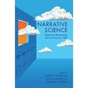 Narrative Science. Reasoning, Representing and Knowing since 1800, Paperback - *** imagine