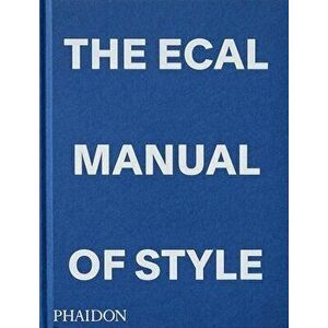 The ECAL Manual of Style. How to best teach design today?, Hardback - *** imagine