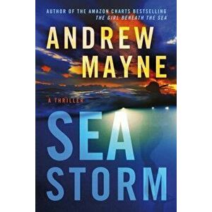 Sea Storm. A Thriller, Paperback - Andrew Mayne imagine