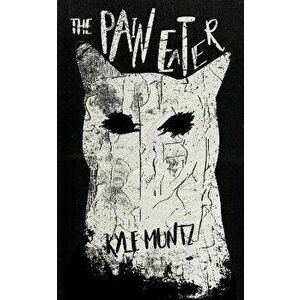 The Pain Eater, Paperback - Kyle Muntz imagine