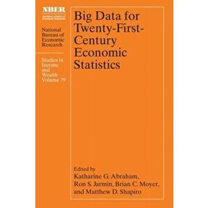 Big Data for Twenty-First-Century Economic Statistics, Hardback - *** imagine