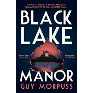 Black Lake Manor. Export/Airside, Paperback - Guy Morpuss imagine