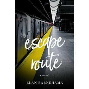 Escape Route, Paperback - Elan Barnehama imagine