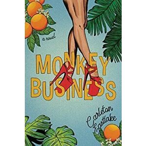Monkey Business, Paperback - Carleton Eastlake imagine