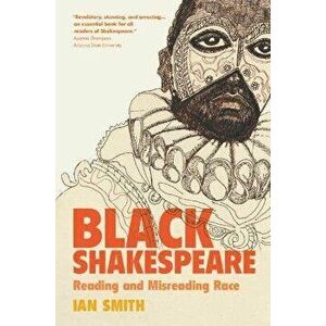 Black Shakespeare. Reading and Misreading Race, Hardback - *** imagine