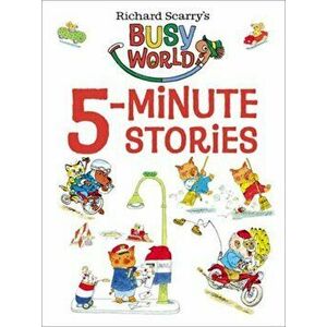 Richard Scarry's 5-Minute Stories, Hardback - Richard Scarry imagine