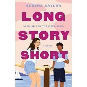 Long Story Short. A Novel, Hardback - Serena Kaylor imagine