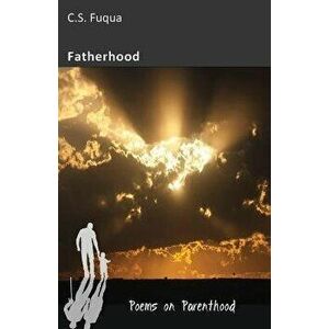 Fatherhood, Paperback - Cs Fuqua imagine
