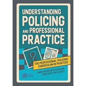 Understanding Policing and Professional Practice, Paperback - Peter Williams imagine