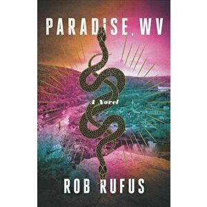 Paradise, WV, Paperback - Rob Rufus imagine