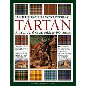 Tartan, The Illustrated Encyclopedia of. A history and visual guide to 750 tartans, 2 Adapted edition, Hardback - Iain Zaczek imagine