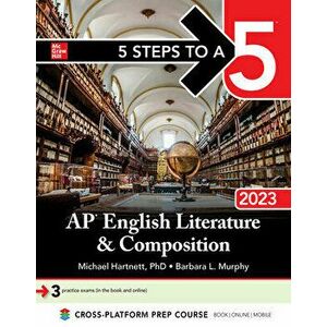 5 Steps to a 5: AP English Literature and Composition 2023, Paperback - Barbara Murphy imagine