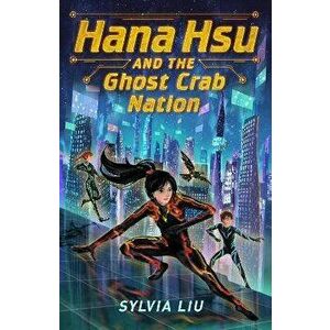 Hana Hsu and the Ghost Crab Nation, Hardback - Sylvia Liu imagine