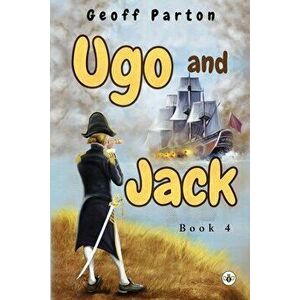 Ugo and Jack Book 4, Paperback - Geoff Parton imagine