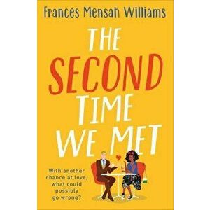 The Second Time We Met, Paperback - Frances Mensah Williams imagine