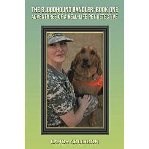 BLOODHOUND HANDLER BOOK ONE, Paperback - LANDA COLDIRON imagine