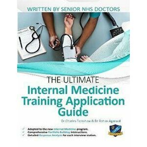 The Ultimate Internal Medicine Training Application Guide, Paperback - Dr Rohan Agarwal imagine