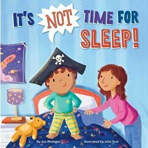 It's Not Time for Sleep!, Hardback - Joe Rhatigan imagine