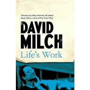 Life's Work, Paperback - David Milch imagine