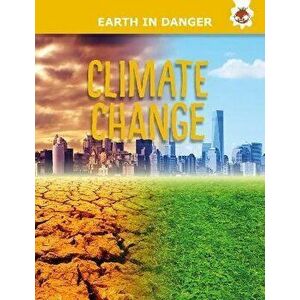 Climate Change, Paperback - Emily Kington imagine