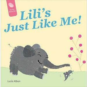 Lili's Just Like Me!, Board book - Lucie Albon imagine
