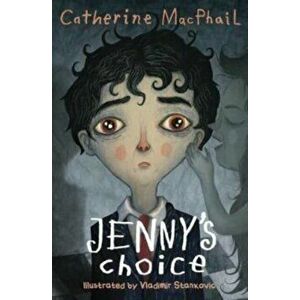 Jenny's Choice, Paperback - Catherine MacPhail imagine