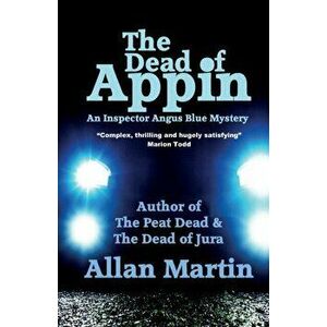 The Dead of Appin, Paperback - Allan Martin imagine