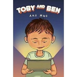Toby and Ben, Paperback - Ant Mac imagine