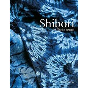 Shibori. For Textile Artists, Paperback - Janice Gunner imagine