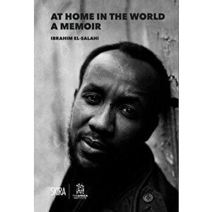 At Home in the World: A Memoir. Ibrahim El-Salahi, Paperback - The Africa Institute imagine