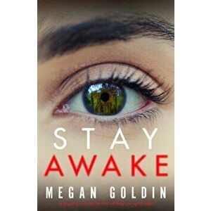 Stay Awake. A gripping crime thriller that will keep you up at night, Paperback - Megan Goldin imagine
