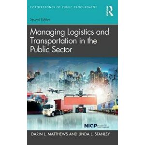 Managing Logistics and Transportation in the Public Sector. 2 ed, Hardback - *** imagine