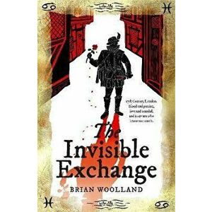 The Invisible Exchange, Paperback - Brian Woolland imagine