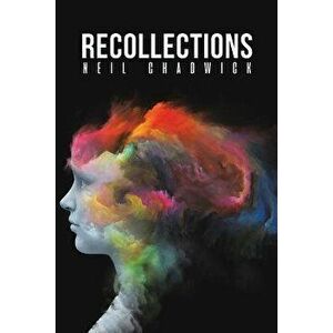 Recollections, Paperback - Neil Chadwick imagine