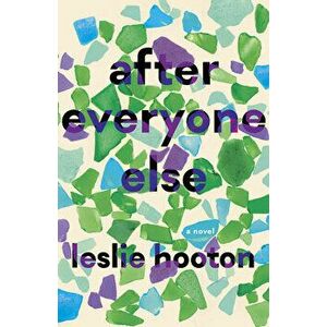 After Everyone Else, Paperback - Leslie Hooton imagine