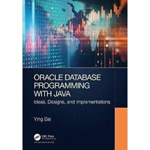 Oracle Database Programming with Java. Ideas, Designs, and Implementations, Hardback - *** imagine