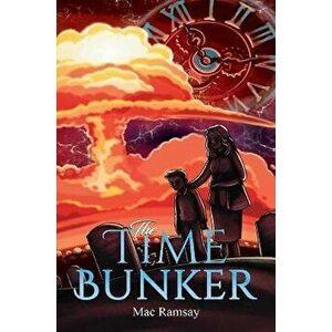 The Time Bunker, Paperback - Mac Ramsay imagine