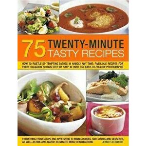 75 Twenty-Minute Tasty Recipes, Paperback - Jenni Fleetwood imagine