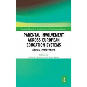 Parental Involvement Across European Education Systems. Critical Perspectives, Paperback - *** imagine