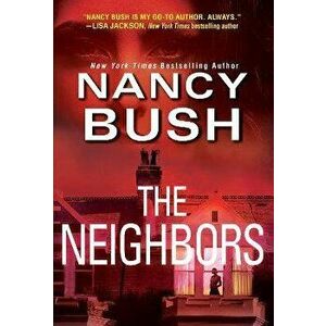 The Neighbors, Paperback - Nancy Bush imagine