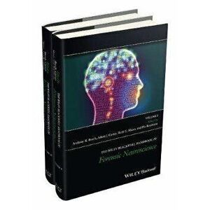 The Wiley Blackwell Handbook of Forensic Neuroscie nce 2 Vol Set, Paperback - A Beech imagine