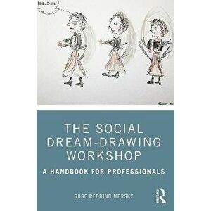 The Social Dream-Drawing Workshop. A Handbook for Professionals, Paperback - *** imagine