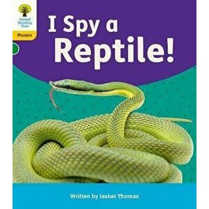 Oxford Reading Tree: Floppy's Phonics Decoding Practice: Oxford Level 5: I Spy a Reptile!. 1, Paperback - Isabel Thomas imagine