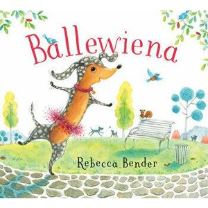 Ballewiena, Hardback - Rebecca Bender imagine