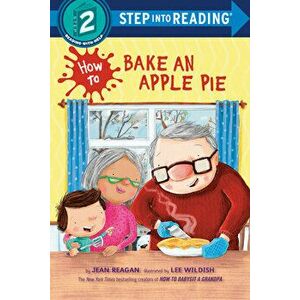 How to Bake an Apple Pie, Paperback - Lee Wildish imagine